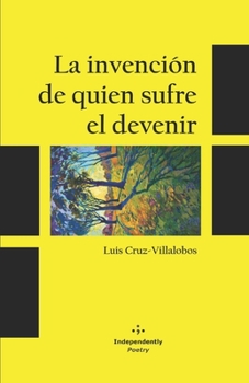 La invención de quien sufre el devenir