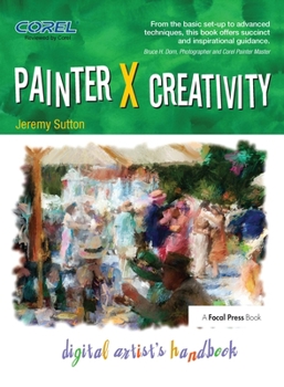Paperback Painter X Creativity: Digital Artist's Handbook [With CDROM] Book