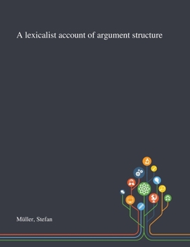 Paperback A Lexicalist Account of Argument Structure Book