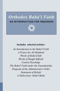 Paperback Orthodox Bahá'í Faith - An Introduction for Inquirers Book