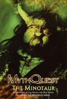 The Minotaur (Myth Quest) - Book #1 of the MythQuest