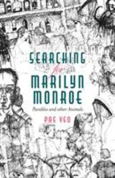 Paperback Searching for Marilyn Monroe: Parables and other Animals Book