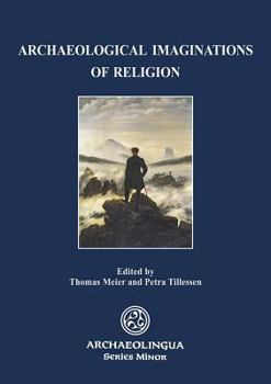 Paperback Archaeological Imaginations of Religion Book