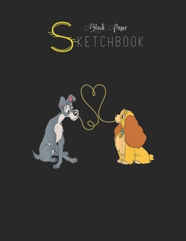 Black Paper SketchBook: Disney Lady And The Tramp Bella Notte Black SketchBook Unline Pages for Sketching and Journal Special Note for Artist Kid and Girls Marble Size 8.5in x 11in