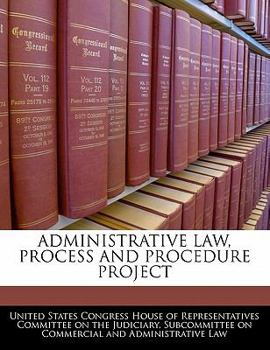 Paperback Administrative Law, Process and Procedure Project Book