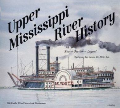 Paperback Upper Mississippi River History: Fact--Fiction--Legend Book