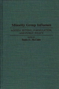 Hardcover Minority Group Influence: Agenda Setting, Formulation, and Public Policy Book