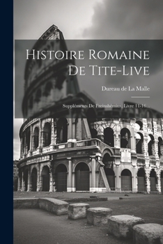 Paperback Histoire Romaine De Tite-live: Suppléments De Freinshémius, Livre 11-16... [French] Book