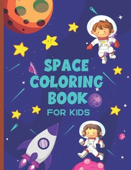 Paperback Space Coloring Book For Kids: Fun Outer Space Gift For Kids With Easy Coloring Designs Book