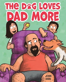 Hardcover The Dog Loves Dad More Book