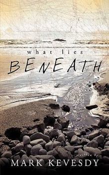 Paperback What Lies Beneath Book