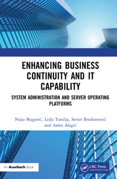 Hardcover Enhancing Business Continuity and IT Capability: System Administration and Server Operating Platforms Book