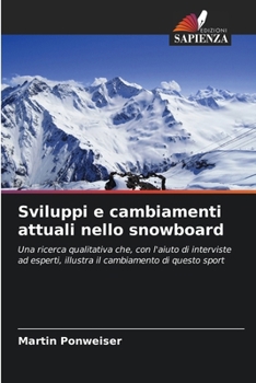 Paperback Sviluppi e cambiamenti attuali nello snowboard [Italian] Book