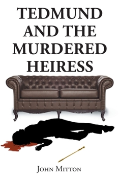 Paperback Tedmund and the Murdered Heiress Book