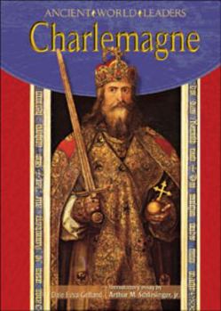 Charlemagne (Ancient World Leaders) - Book  of the Ancient World Leaders