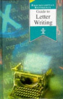 Hardcover Guide to Letter Writing (Brockhampton Reference Series (Popular)) Book