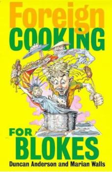 Paperback Foreign Cooking for Blokes Book