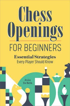 Paperback Chess Openings for Beginners: Essential Strategies Every Player Should Know Book