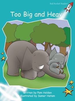 Too Big and Heavy - Book  of the Red Rocket Readers