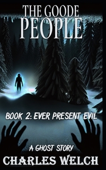 The Goode People 2: Ever Present Evil