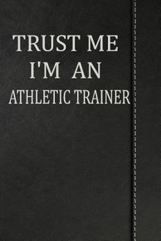 Paperback Trust Me I'm an Athletic Trainer: Isometric Dot Paper Drawing Notebook 120 Pages 6x9 Book