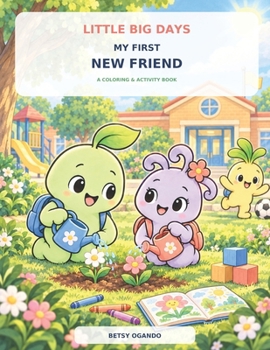 Paperback Little Big Days: My First New Friend Book