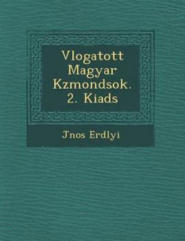 Paperback V Logatott Magyar K Zmond Sok. 2. Kiad S Book