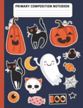 Paperback Primary Composition Notebook: Pumpkin Cat Candy Star Spider & Ghost - Dashed Midline with Picture Space Creative Draw and Write Story Journal, Exerc Book