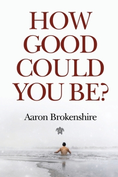 Paperback How Good Could You Be? Book