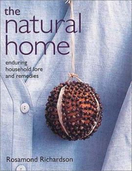 Paperback The Natural Home: Enduring Household Lore and Remedies Book
