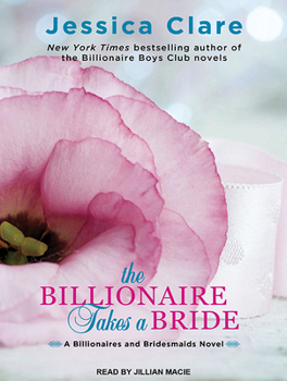 The Billionaire Takes a Bride - Book #3 of the Billionaires and Bridesmaids