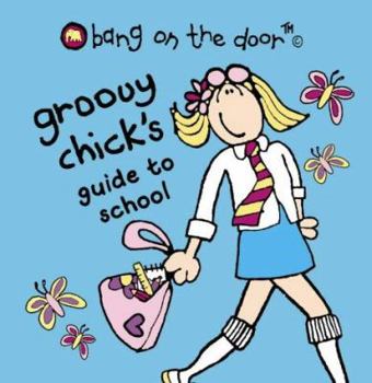 Paperback Groovy Chick's Guide to School Book