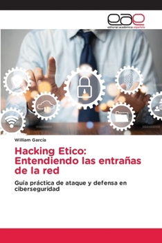 Paperback Hacking Etico: Entendiendo las entrañas de la red [Spanish] Book