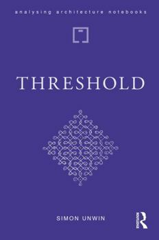 Paperback Threshold: neither outside nor in (Analysing Architecture Notebooks) Book