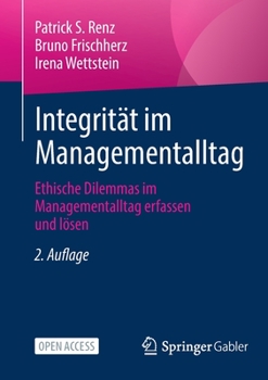 Paperback Integrität Im Managementalltag: Ethische Dilemmas Im Managementalltag Erfassen Und Lösen [German] Book