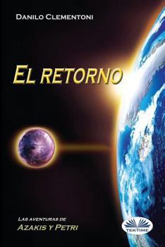 Paperback El retorno: Las aventuras de Azakis y Petri [Spanish] Book