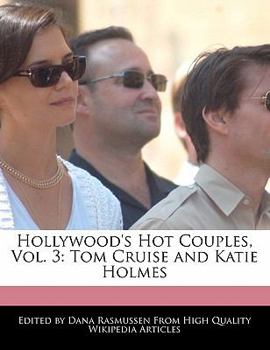 Hollywood's Hot Couples : Tom Cruise and Katie Holmes