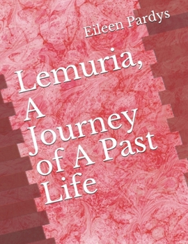 Paperback Lemuria, A Journey of A Past Life Book