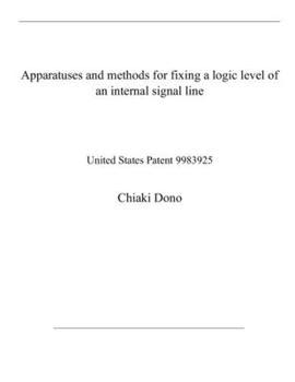 Paperback Apparatuses and methods for fixing a logic level of an internal signal line: United States Patent 9983925 Book