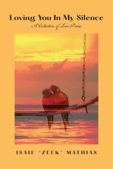 Paperback Loving You in My Silence A Collection of Love Poems Book