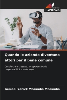 Quando le aziende diventano attori per il bene comune (Italian Edition)