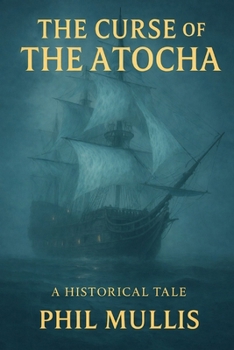THE CURSE OF THE ATOCHA: A St. Augustine Story