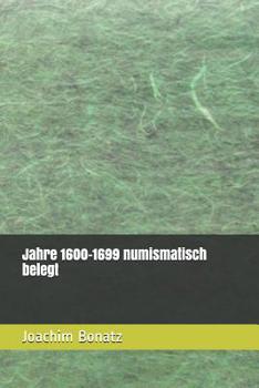 Paperback Jahre 1600-1699 numismatisch belegt [German] Book