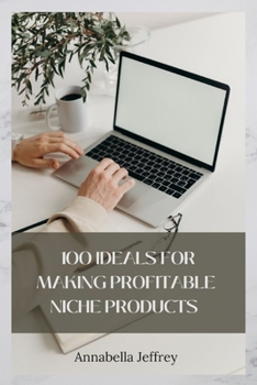 Paperback 100 Ideas for Making Profitable Niche Products Book
