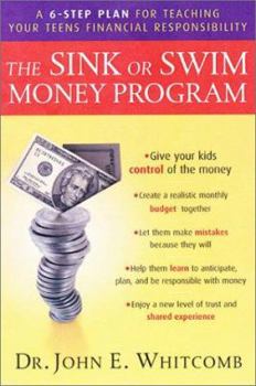 Hardcover The Sink or Swim Money Program : The 6-Step Plan for Teaching Your Teens Financial Responsibility Book