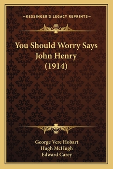 Paperback You Should Worry Says John Henry (1914) Book