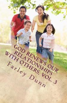 Paperback God Renews Our Relationships with Others, Vol. 3 Book