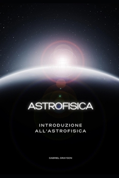 Paperback astrofisica: Introduzione all'astrofisica [Italian] Book