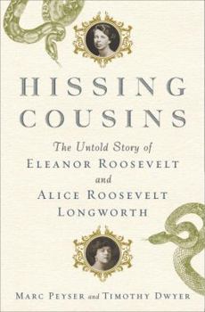 Hardcover Hissing Cousins: The Untold Story of Eleanor Roosevelt and Alice Roosevelt Longworth Book