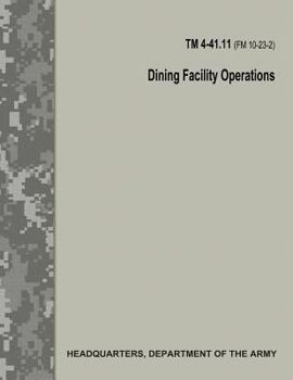 Paperback Dining Facility Operations (TM 4-41.11 / FM 10-23-2) Book
